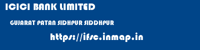 ICICI BANK LIMITED  GUJARAT PATAN SIDHPUR SIDDHPUR  ifsc code
